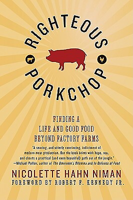 #ad Righteous Porkchop: Finding a Life and Good Food Beyond Factory Farms Niman Nic $20.99