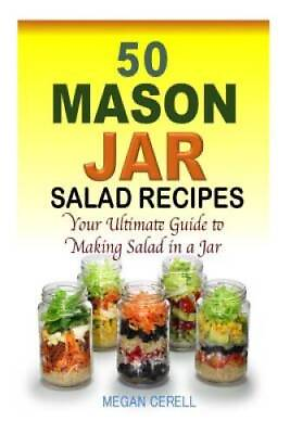#ad 50 Mason Jar Salad Recipes: Your Ultimate Guide to Making Salad in a Jar GOOD $6.21