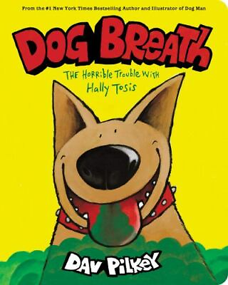 #ad Dog Breath: The Horrible Trouble with Hally 1338702440 board book Dav Pilkey $4.11