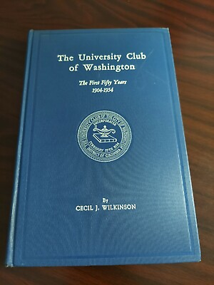 #ad The University Of Washington: The First Fifty Years 1904 1954 Wilkinson $29.99