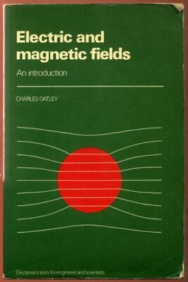 #ad Electric and Magnetic Fields Electronic... by Oatley John Paperback softback $11.72