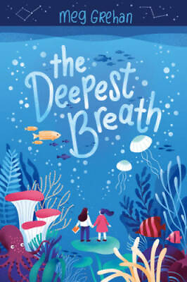 The Deepest Breath Hardcover By Grehan Meg VERY GOOD $4.08