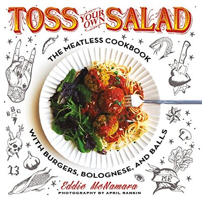 Toss Your Own Salad: The Meatless Coo... by McNamara Eddie Paperback softback $6.60