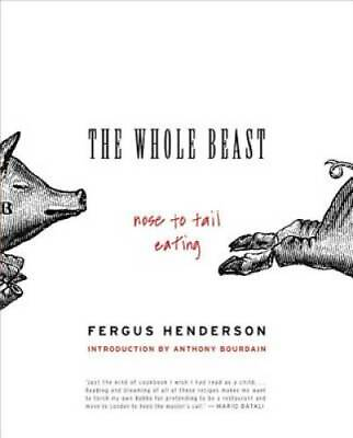 #ad The Whole Beast: Nose to Tail Eating Paperback By Henderson Fergus GOOD $6.11