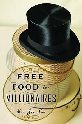 Free Food for Millionaires Hardcover By Lee Min Jin GOOD $4.51