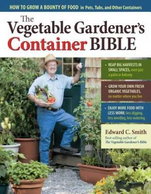 #ad The Vegetable Gardener#x27;s Container Bible: How to Grow a Bounty of Food in GOOD $9.29