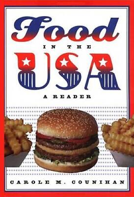 #ad Food in the USA: A Reader Paperback By Counihan Carole M. VERY GOOD $4.57