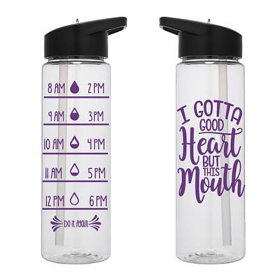 Water Tracker – I Gotta Good Heart But This Mouth Sports Water Bottle 24 Oz $14.95