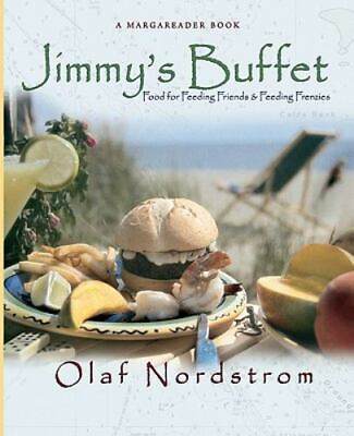 #ad Jimmy#x27;s Buffet: Food for Feeding Friends Olaf Nordstrom 1883684986 paperback $12.74