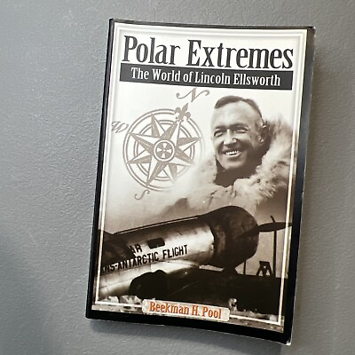 #ad #ad Polar Extremes The World Of Lincoln Ellsworth Beekman Pool Artic Explorer $13.57