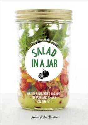 #ad Salad in a Jar: 68 Recipes for Salads and Dressings Paperback GOOD $4.57