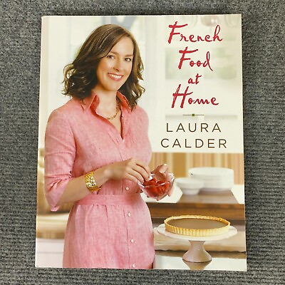 #ad French Food at Home Laura Calder 2005 Trade Paperback Edition Cookery Cuisine AU $28.88