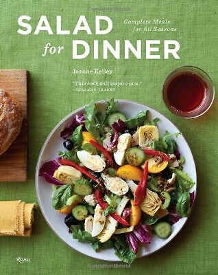 Salad for Dinner: Complete Meals for All Seasons by Kelley Jeanne Book The Fast $10.65