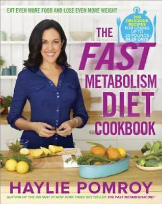 The Fast Metabolism Diet Cookbook: Eat Even More Food and Lose Even More GOOD $4.06