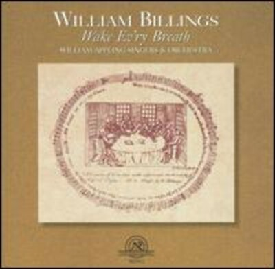 William Appling Singers amp; Orchestra : Wake Evry Breath Music of William Bill $7.30
