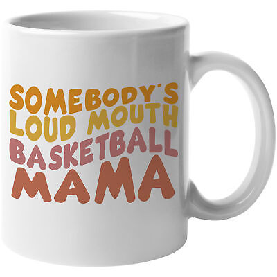#ad Novelty Mug Somebody#x27;s Loud Mouth Basketball Mama Retro Wavy Text $14.99