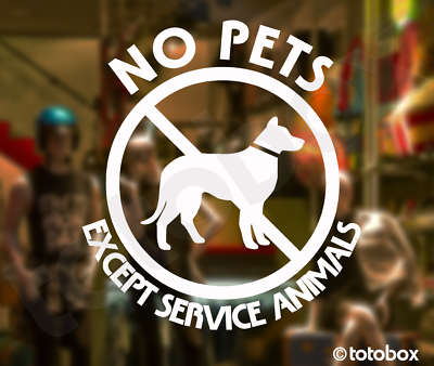 #ad No Pets Allowed Except Service Animals Decal Vinyl Sticker Sign Decals $11.50