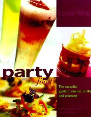 #ad Party Food: The Essential Guide to Menus Drinks and Planning GOOD $4.49