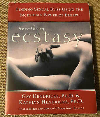#ad Breathing Ecstasy Finding Sexual Bliss Using the Incredible Power of Breath RARE $99.99