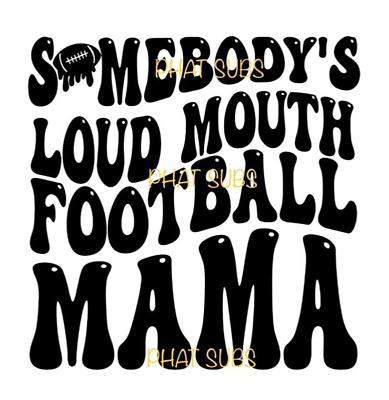 Sublimation Print Loud Mouth Football Mama Ready To Press Heat Transfer $4.00