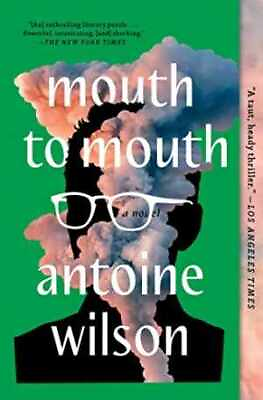 #ad Mouth to Mouth: A Novel Paperback by Wilson Antoine Good $6.43