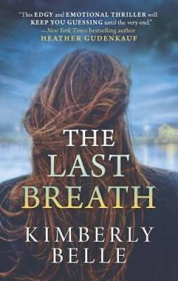 #ad The Last Breath: A Novel Mass Market Paperback By Belle Kimberly GOOD $4.28
