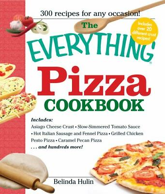 #ad The Everything Pizza Cookbook: 300 Crowd Pleasing Slices of Heaven $5.22