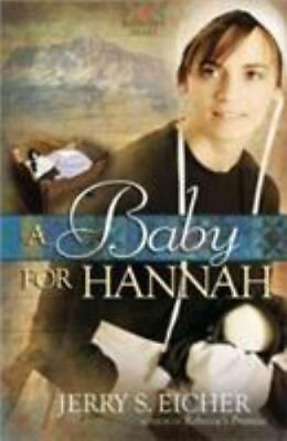 #ad A Baby for Hannah Hannah#x27;s Heart by Eicher Jerry S. paperback $4.31