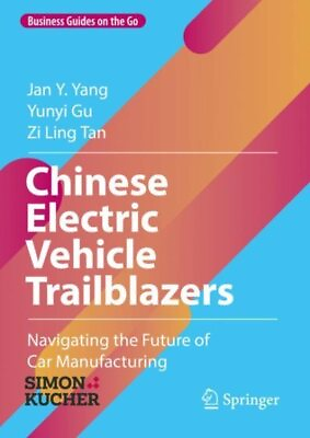 Chinese Electric Vehicle Trailblazers : Navigating the Future of Car Manufact... $41.94