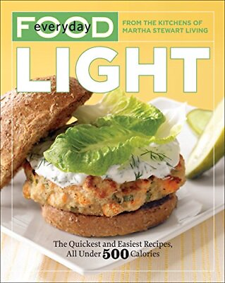 #ad Everyday Food: Light: The Quickest and Easiest Recipes All Under 500 Calories $4.49