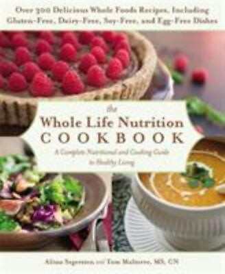 #ad The Whole Life Nutrition Cookbook: Over 300 Delicious Whole Foods Recipes... $5.58
