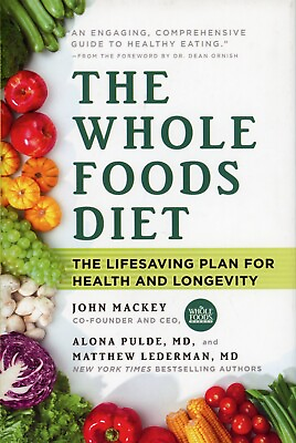#ad The Whole Foods Diet : The Lifesaving Plan for Health and Longevity NEW $10.00
