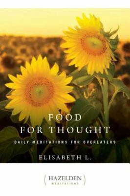 Food for Thought: Daily Meditations for Overeaters by L Elisabeth $5.13