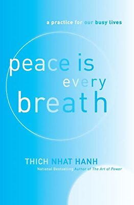 #ad Peace Is Every Breath: A Practice for Our Busy Lives $4.47
