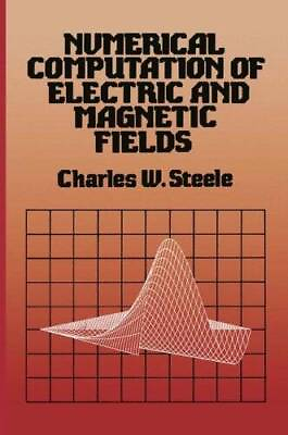 Numerical Computation of Electric and Magnetic Fields Explorations in Co GOOD $17.13
