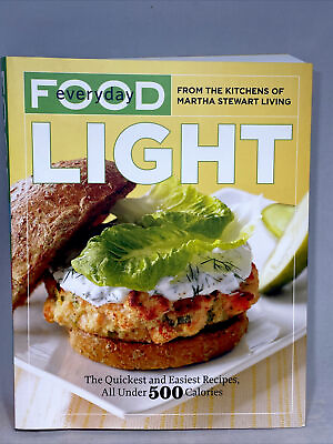 #ad Everyday Food Light Martha Stewart Living 2011 PB 1st Ed. All Under 500 Calories $10.75