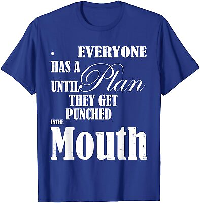 #ad Everyone Has a Plan Until They Get Punched in the Mouth Funny T Shirt $12.98