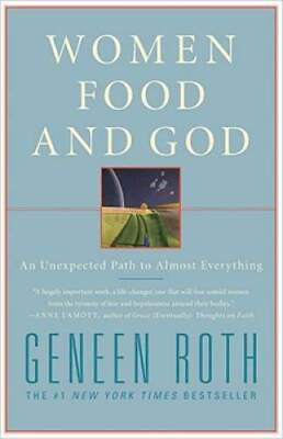 Women Food and God: An Unexpected Path to Almost Everything VERY GOOD $3.73