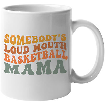 #ad Novelty Mug Somebody#x27;s Loud Mouth Basketball Mama Quote Retro Wavy Text $14.99