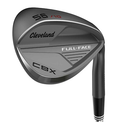 New Cleveland CBX Full Face Wedge Choose Club amp; Shaft $89.99