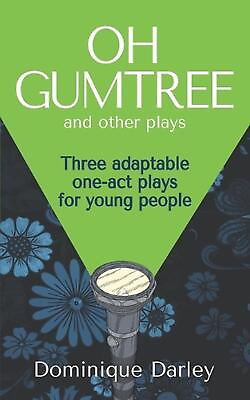 #ad Plays: One OH GUMTREE: A collection of three inspirational plays for young peopl $18.23