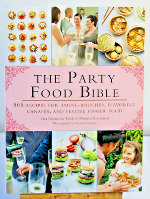#ad The Party Food Bible 565 Recipies by Lisa Eisenman Frisk amp; Monica Eisenman PB $16.20