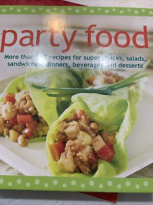 #ad PARTY FOOD 150 Recipes for Super Snacks Salads Sandwiches HAVE A GREAT PARTY $20.00