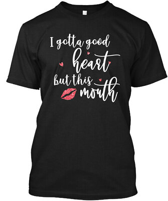 #ad #ad I Gotta Good Heart But This Mouth W T Shirt Made in the USA Size S to 5XL $21.99