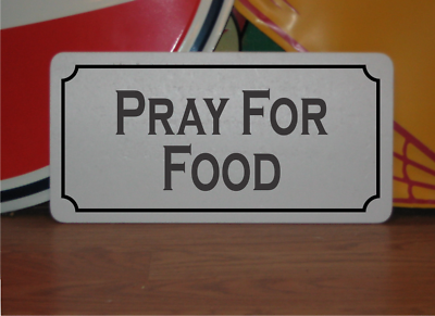 #ad Pray for Food Metal Sign $13.45