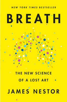 Breath: The New Science of a Lost Art Hardcover By Nestor James VERY GOOD $13.37