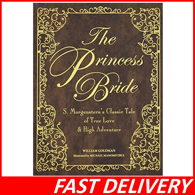 #ad The Princess Bride Deluxe Edition HC S. Morgenstern#x27;s Classic Tale of True Love $27.21