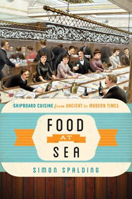 #ad Food at Sea : Shipboard Cuisine from Ancient to Modern Times Simo $43.43