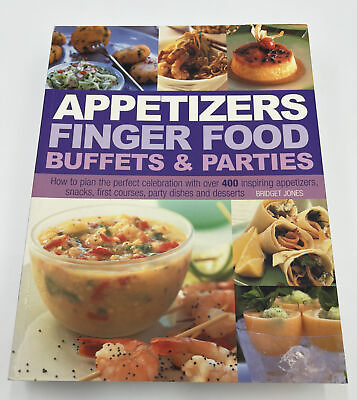 Appetizers Finger Food Buffets amp; Parties: How to Plan the Perfect Celebration $27.50