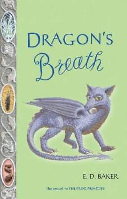 #ad Dragon#x27;s Breath Tales of the Frog Princess Hardcover By Baker E. D. GOOD $5.15